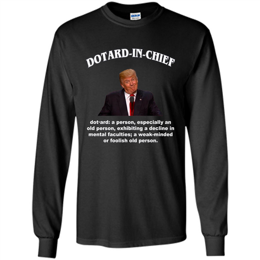 Funny American President T-shirt Dotard In Chief T-shirt Black