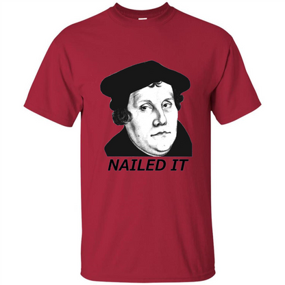 Nailed It 500th Reformation Day T-Shirt Cardinal