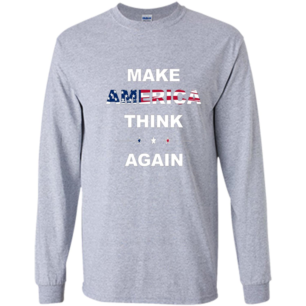 Make America Think Again T-Shirt anti Trump Protest T-shirt Sport Grey