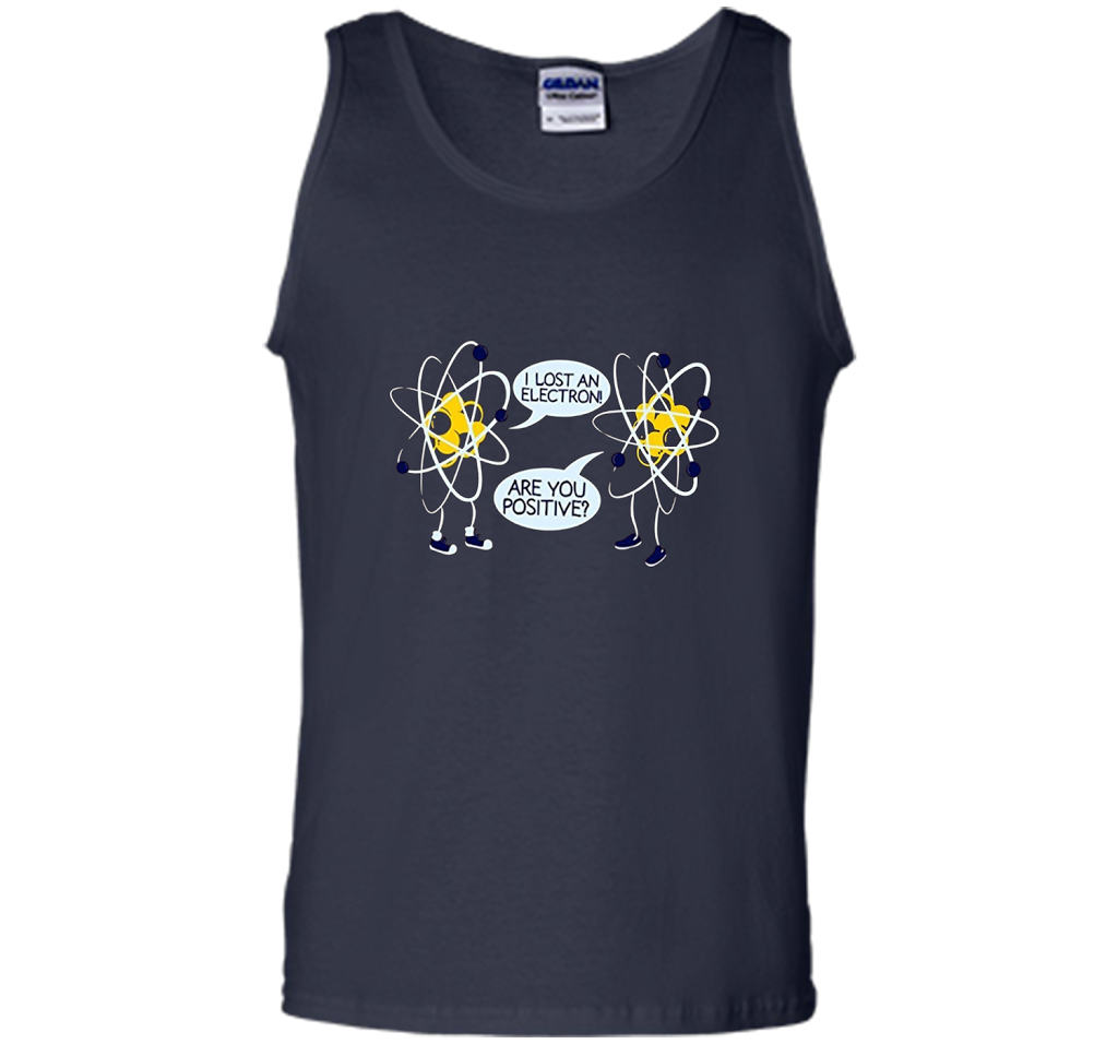 I Lost An Electron Are You Positive Chemistry Math T-shirt Navy