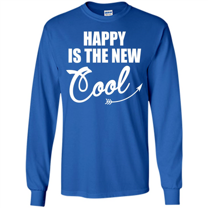 Happy Is The New Cool T-shirt Royal