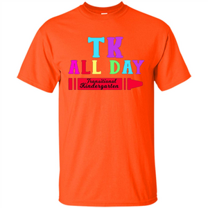 TK All Day Transitional Kindergarten T-shirt