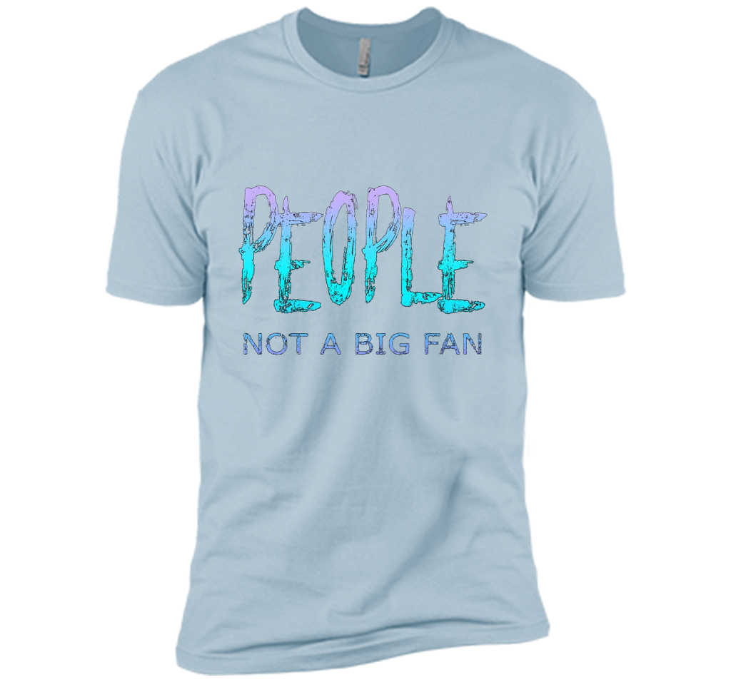 People Not A Big Fan T-shirt Light Blue