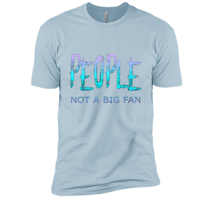 People Not A Big Fan T-shirt Light Blue