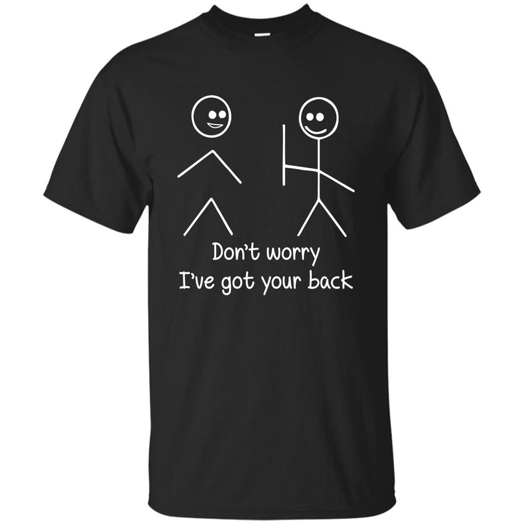 Don't Worry I've Got Your Back T-shirt Black