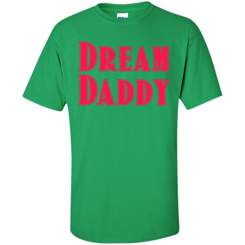 Fathers Day T-shirt Dreamy Daddy Irish Green