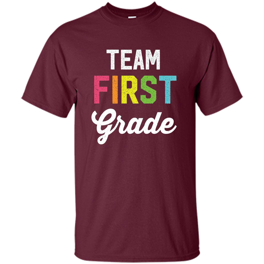 Team 1st First Grade Teacher T-shirt Maroon
