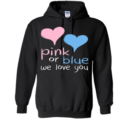 Pink Or Blue We Love You Baby Shower Gender Reveal Cute shirt Black