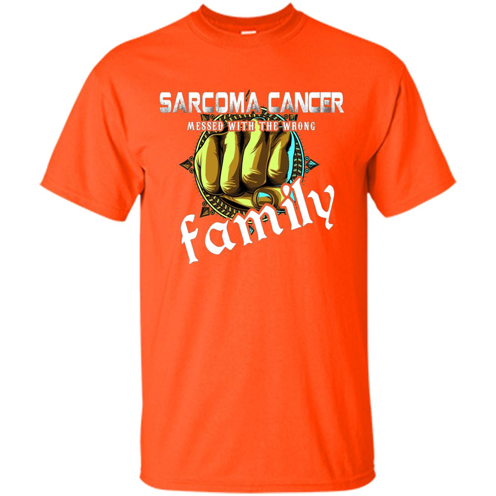 Sarcoma Cancer Messed With The Wrong Family T-shirt Orange