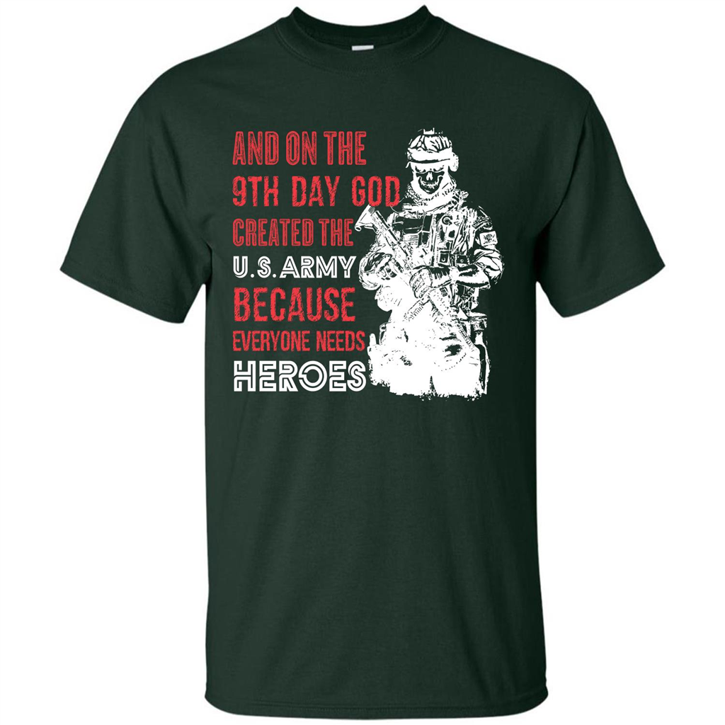 Military T-shirt And On The 9th Day God Created The U S Army Forest Green