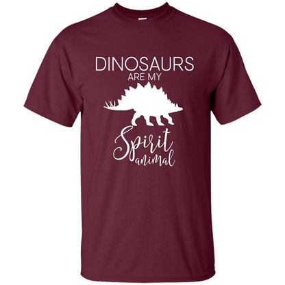 Dinosaur T-Shirt Dinosaurs Are My Spirit Animal Maroon