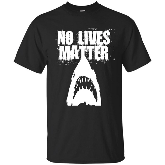 Funny No Lives Matter T-shirt Shark Ocean Beach T-shirt Black