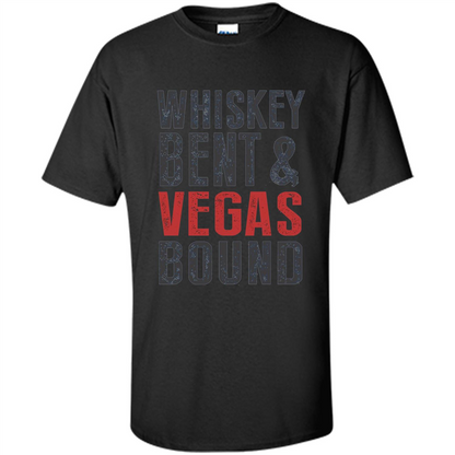 Whiskey Bent And Vegas Bound T-shirt Bachelor tshirt Black