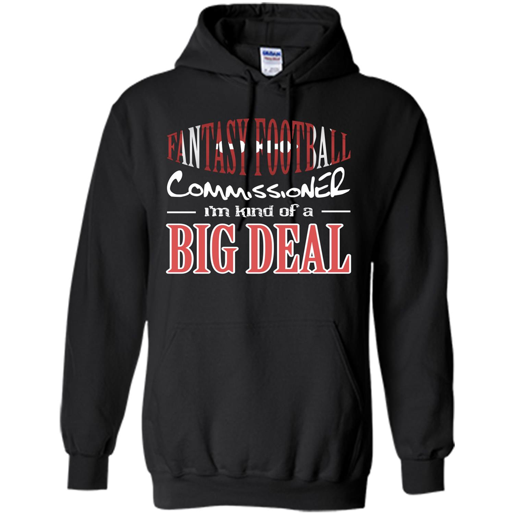 Fantasy Football Commissioner I'm Kind Of A Big Deal T-shirt Black