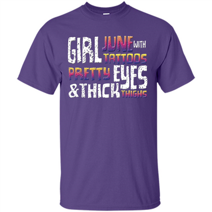 June Girl T-shirt With Tattoos Pretty Eyes and Thick Thighs Purple