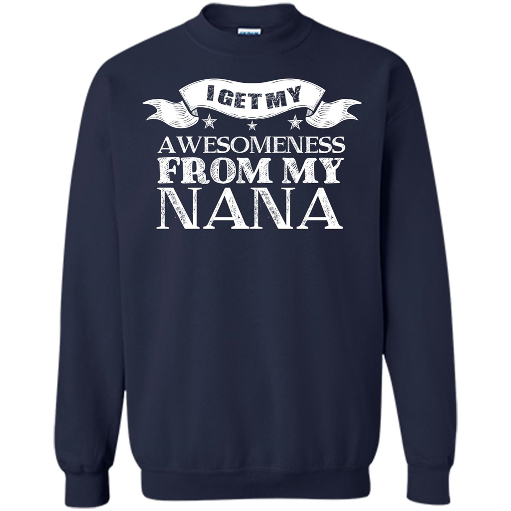 Family T-shirt I get My Awesomeness From My Nana Navy
