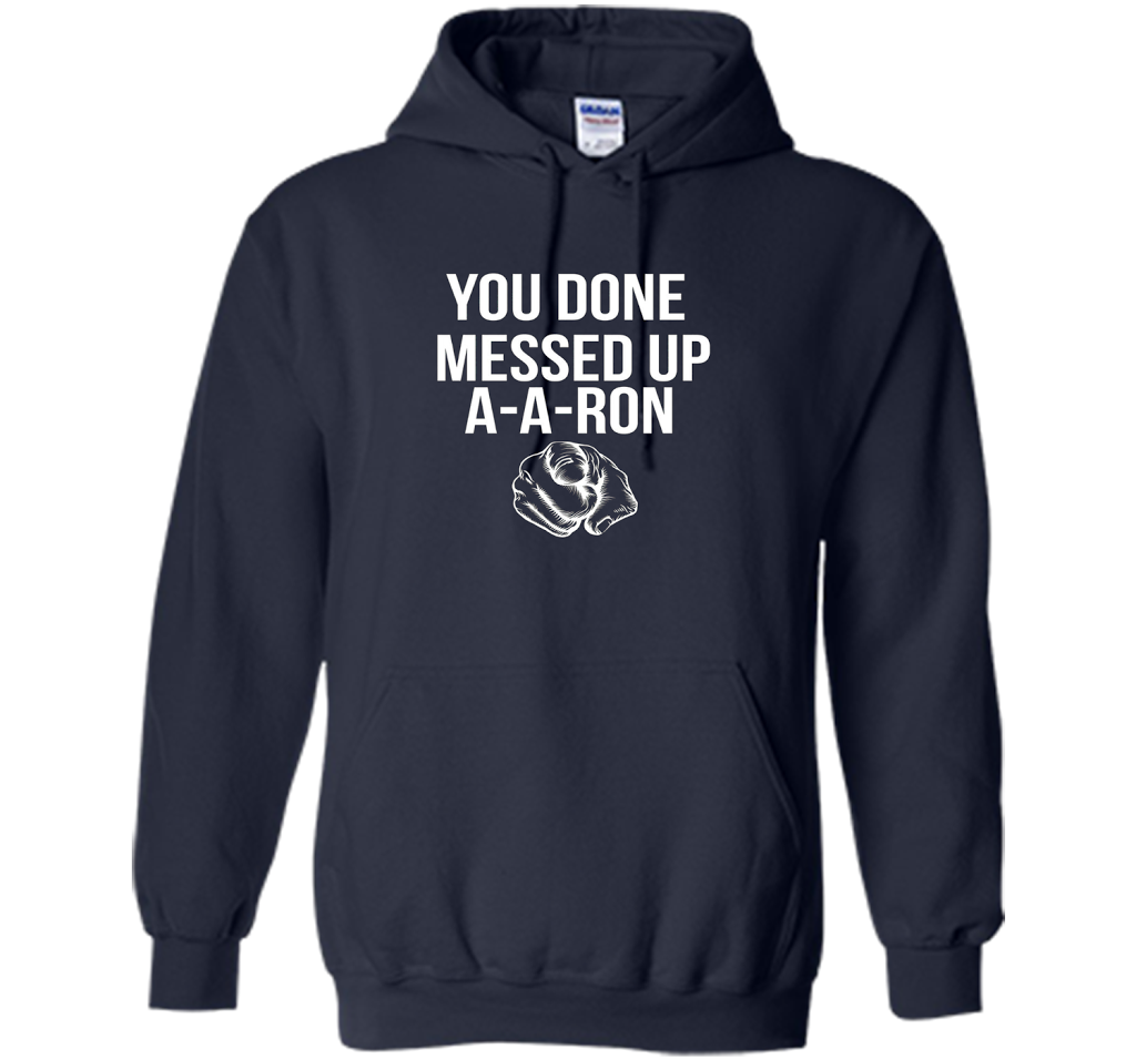 You Done Messed Up A A Ron T-shirt Navy