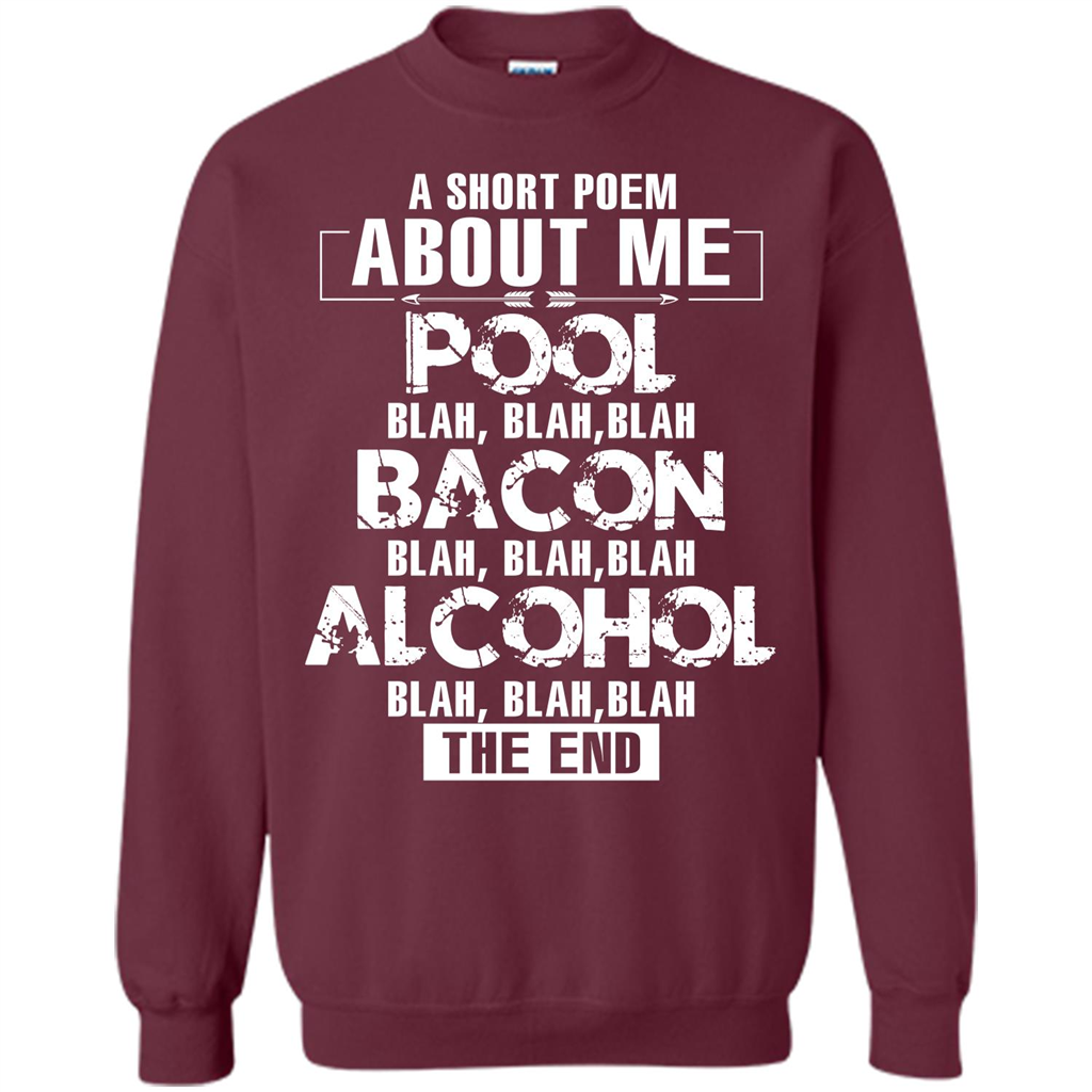 Bacon T-shirt A Short Poem About Me Pool T-shirt Maroon