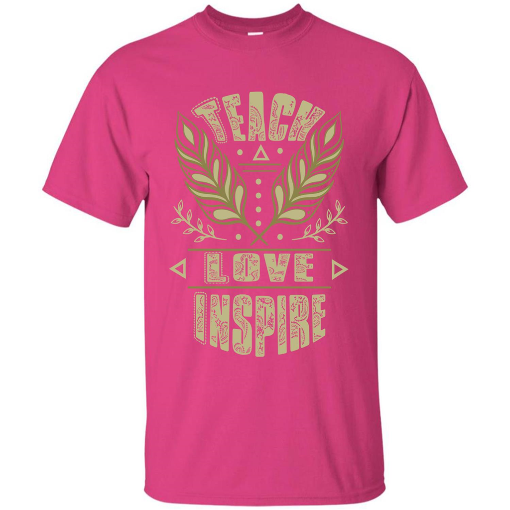 Teacher T-shirt Teach Love Inspire T-shirt Heliconia