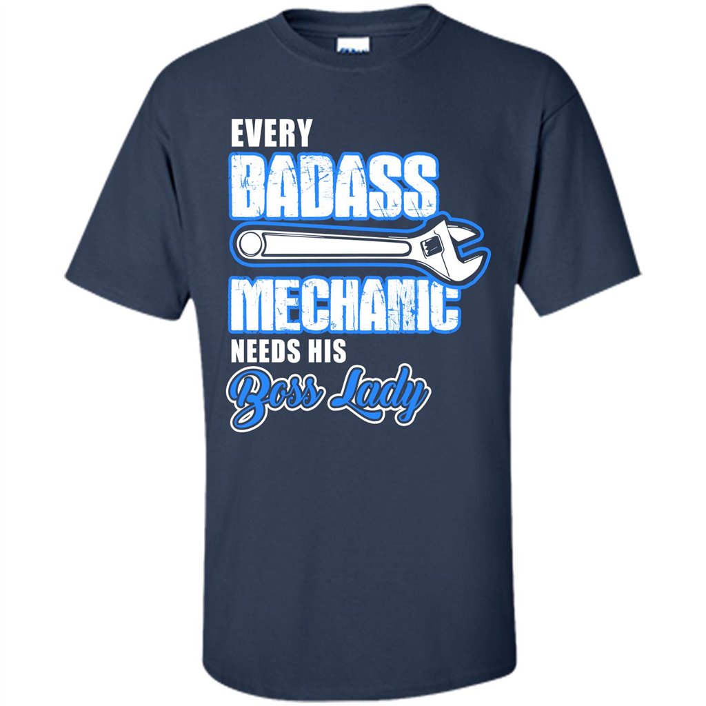 Every Badass Mechanic Needs His Boss Lady T-shirt Navy