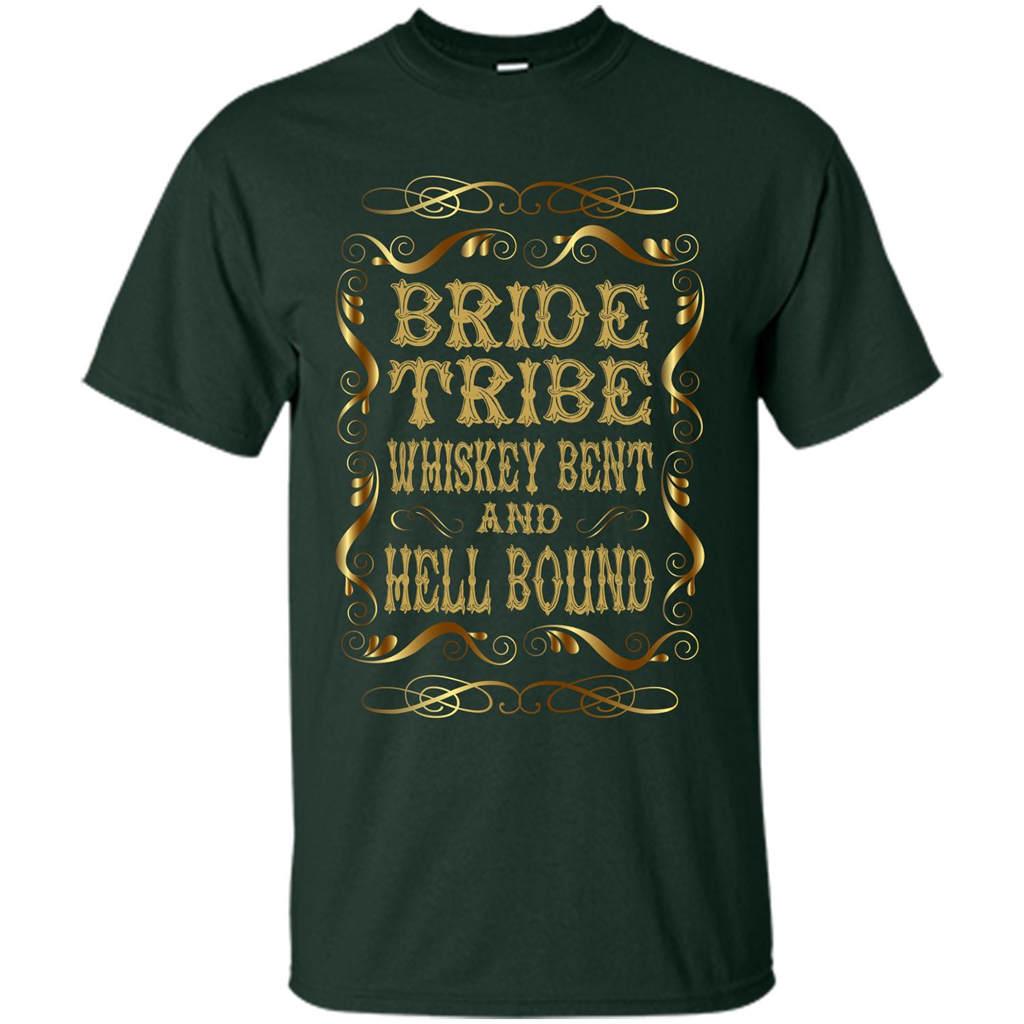Bride Tribe Whiskey Bent and Hell Bound T-shirt Forest Green