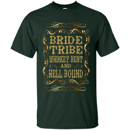 Bride Tribe Whiskey Bent and Hell Bound T-shirt Forest Green