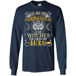 Halloween T-shirt We Are The Granddaughters Of The Witches You Could Not Burn