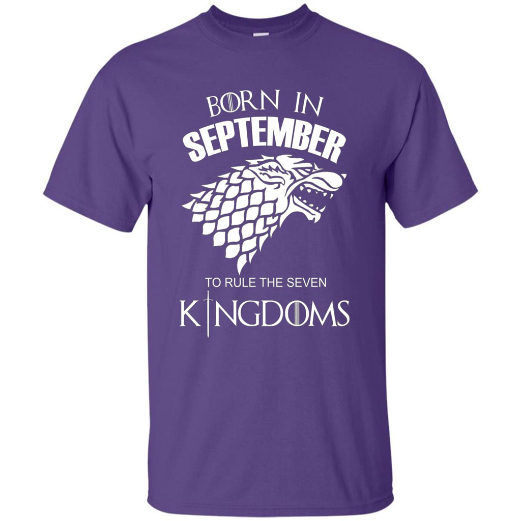 Born In September To Rule The Seven KingDoms T-shirt Funny Birthday Shirt Purple