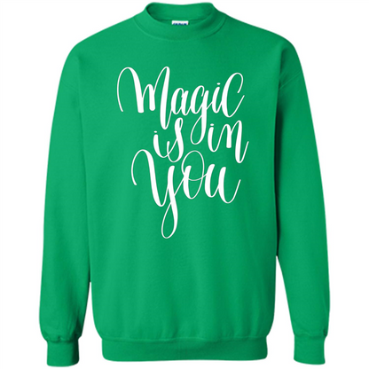 Magic Is In You T-shirt Irish Green