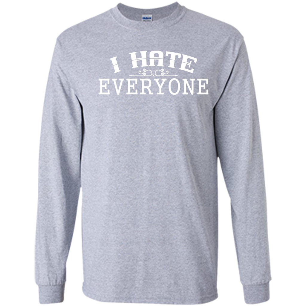 Funny T-shirt I Hate Everyone Sport Grey
