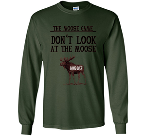 Funny The Moose Game Dry Humor Joke T-shirt cool shirt