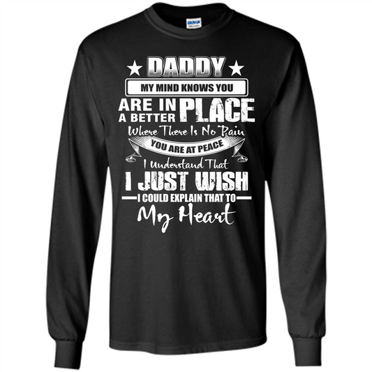 Daddy My Mind Knows You Are In A Better Place T-shirt Black