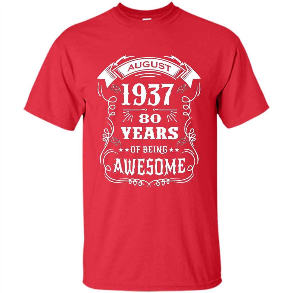 Born in August 1937 80 years of being awesome T-Shirt