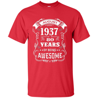 Born in August 1937 80 years of being awesome T-Shirt