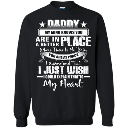 Daddy My Mind Knows You Are In A Better Place T-shirt Black
