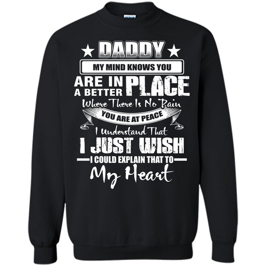Daddy My Mind Knows You Are In A Better Place T-shirt Black