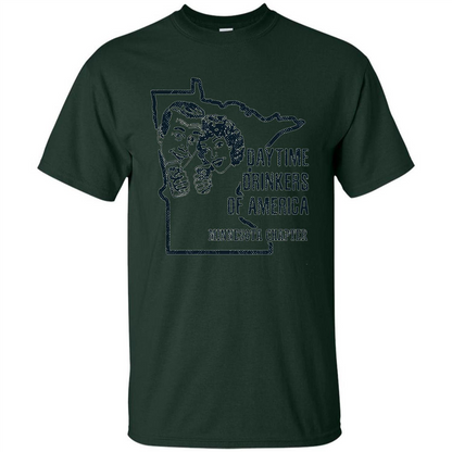 Minnesota Daytime Drinkers Shirt Beer Wine Alcohol Joke T-shirt Forest Green