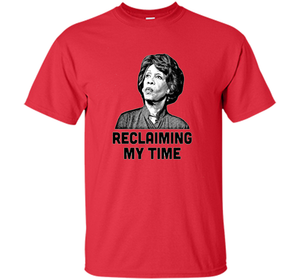 Reclaiming My Time T-shirt