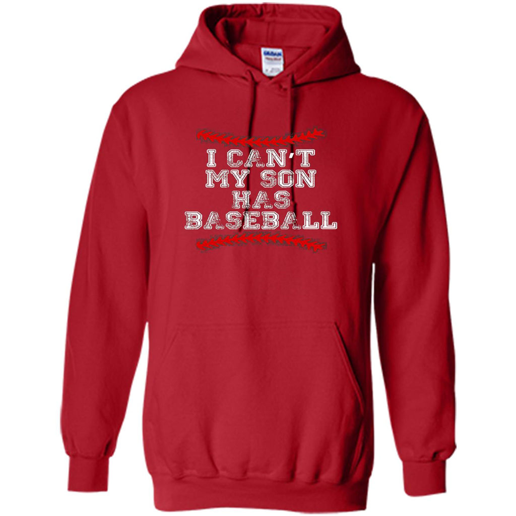 Fathers Day T-shirt I Can't My Son Has Baseball Red