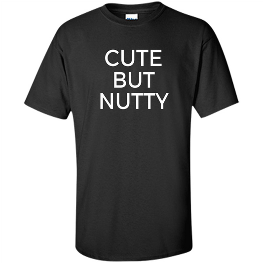 Cute But Nutty T-shirt Black