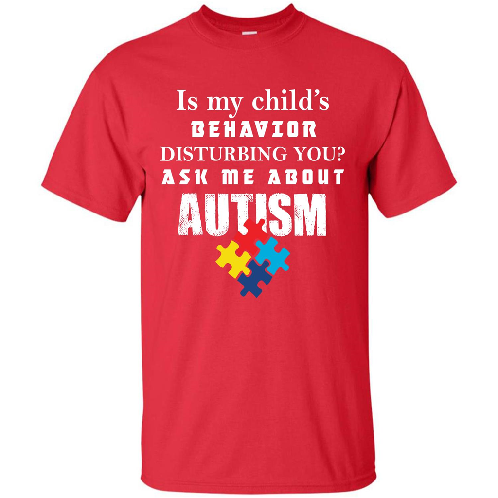 Autism Awareness T-shirt Is My Child‰۪s Behavior Disturbing You T-shirt Red