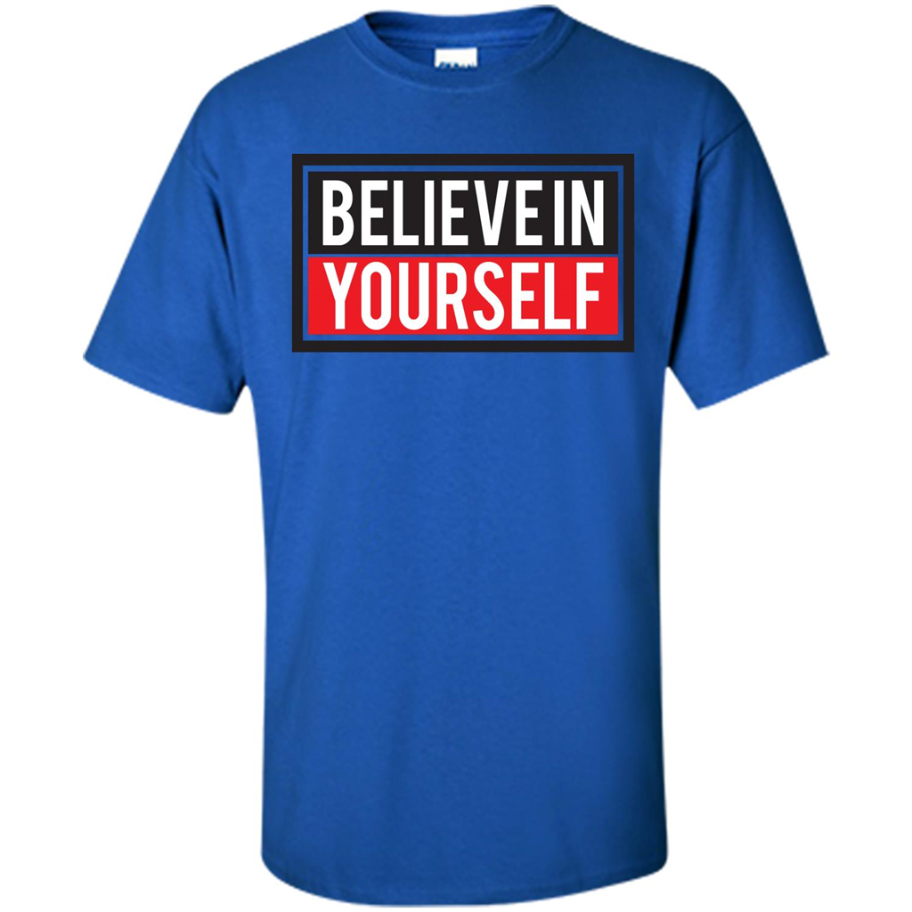 Motivational Quote T-Shirt Believe In Yourself Royal