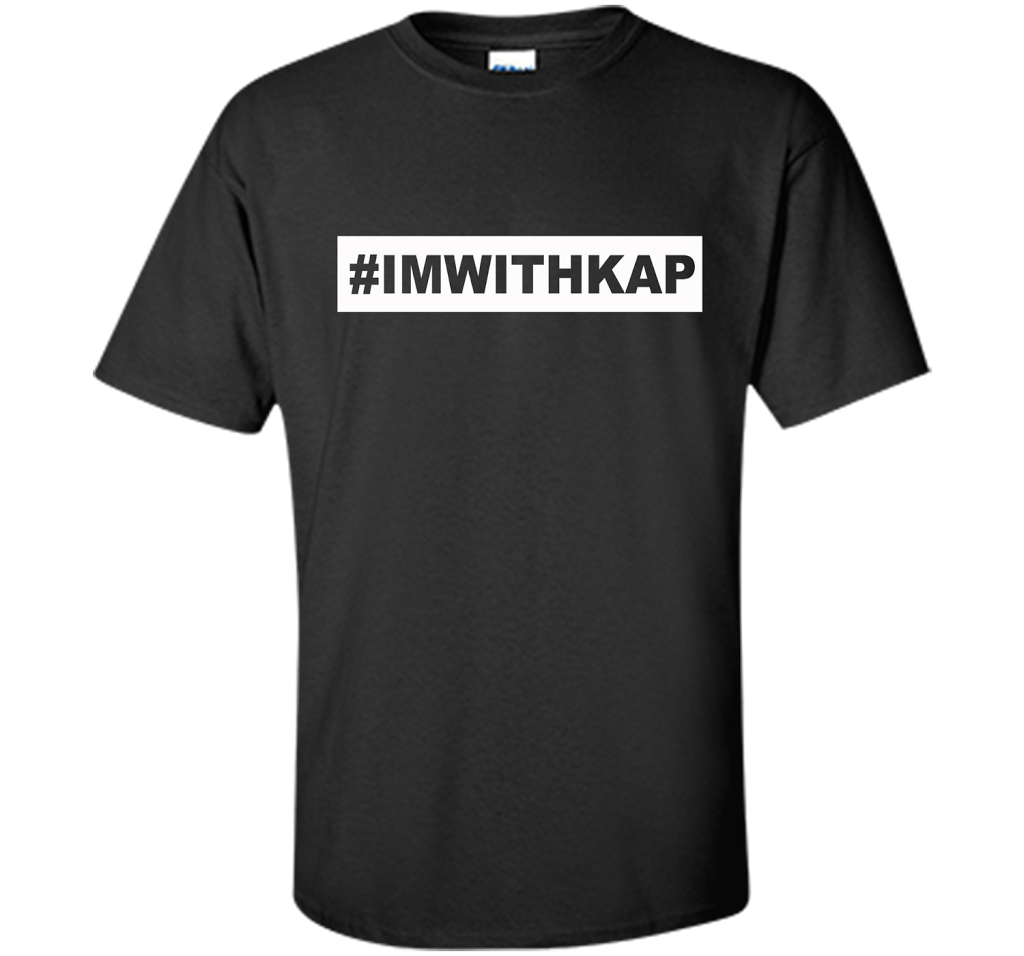 Hashtag I'm With Kap T-shirt