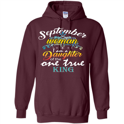 September Woman I Am A Daughter Of The One True King T-shirt Maroon