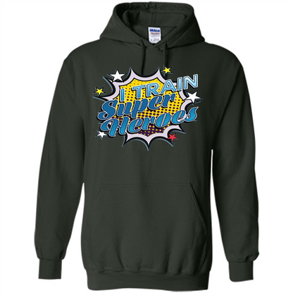 Funny Superhero T Shirt I Train Super Heroes T-shirt Forest Green