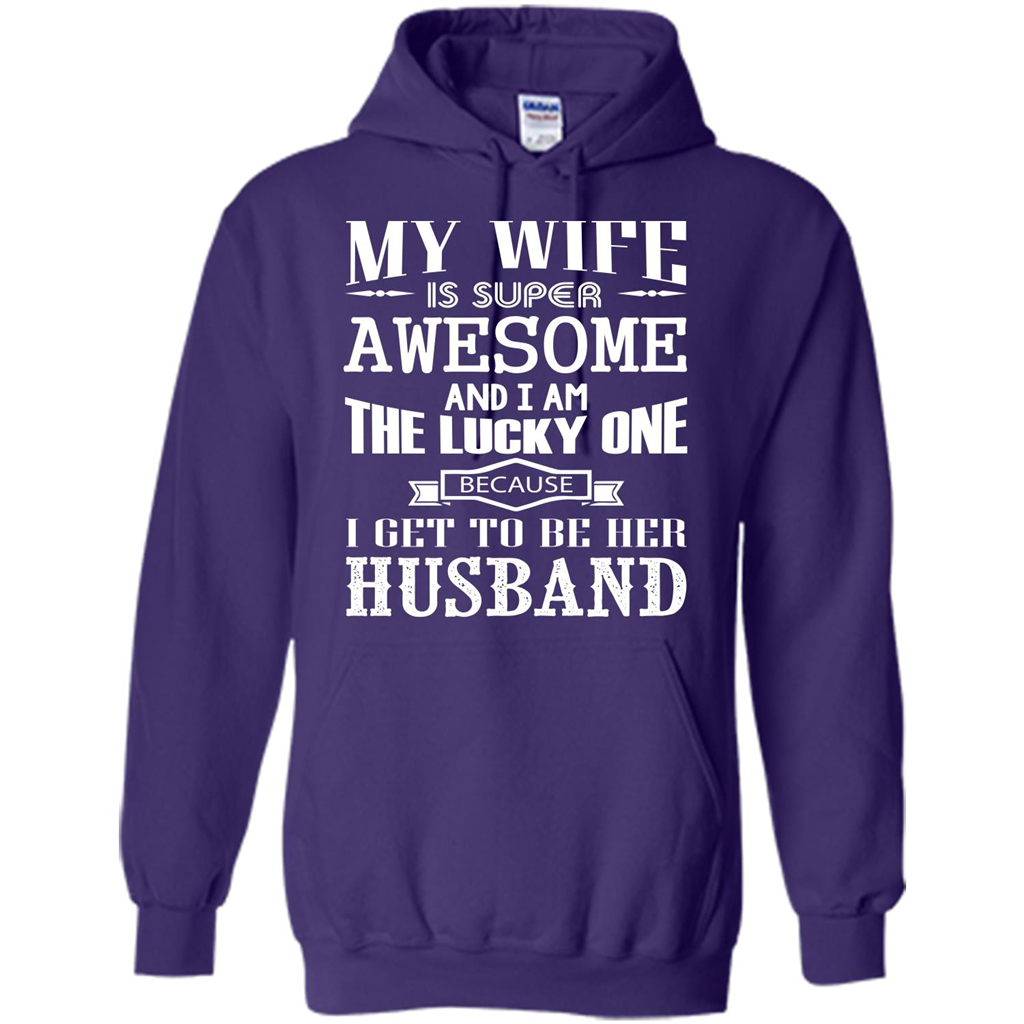 Husband T-shirt My Wife Is Super Awesome And I Am The Lucky One Because I Get To Be Her Husband Purple
