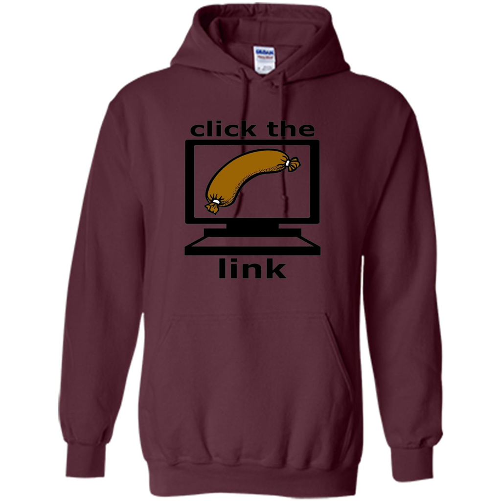 Sausage T-Shirt Click The Link Maroon