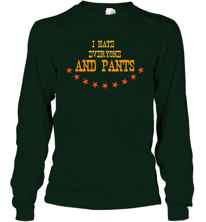 I Hate Everyone And Plant Shirt Long Sleeve T-Shirt Long Sleeve T-Shirt Forest Green