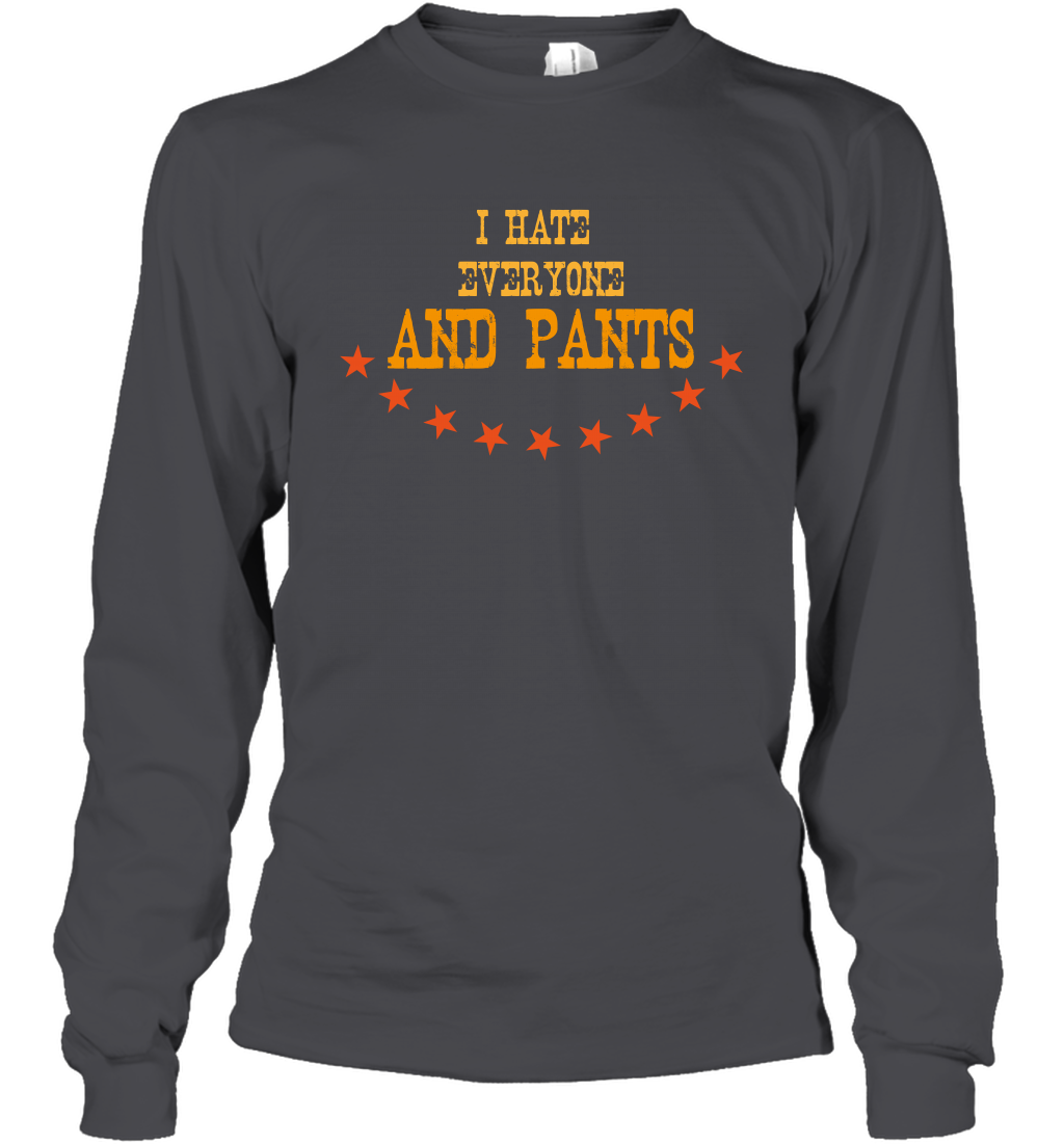 I Hate Everyone And Plant Shirt Long Sleeve T-Shirt Long Sleeve T-Shirt Dark Heather