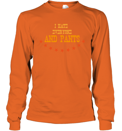 I Hate Everyone And Plant Shirt Long Sleeve T-Shirt Long Sleeve T-Shirt Orange